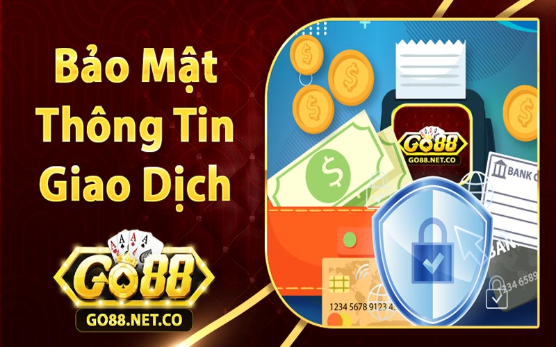 Bảo mật thông tin cá nhân Go88 và giao dịch