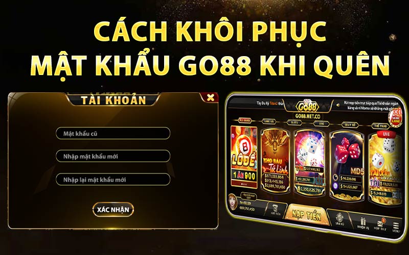 Cách khôi phục mật khẩu Go88 khi quên