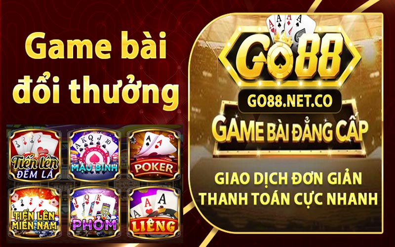 Game bài đổi thưởng tại cổng game Go88