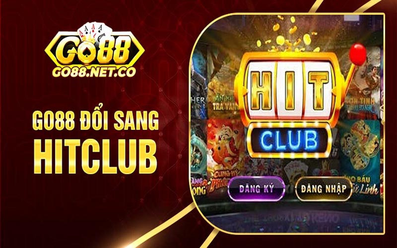 Go88 HitClub - Hợp tác song song đôi bên cùng có lợi