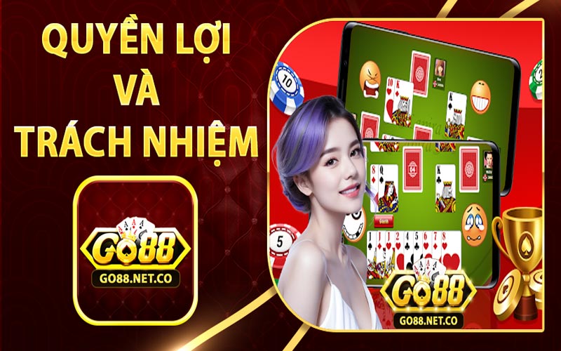 Quyền lợi và trách nhiệm của người chơi game Go88