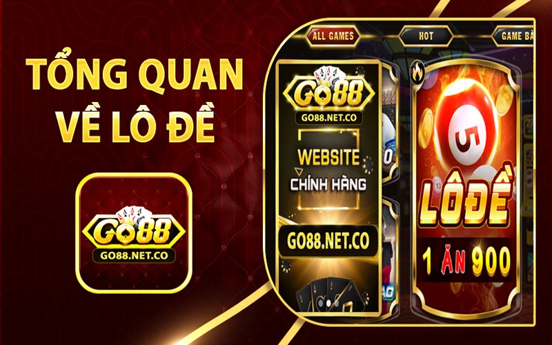 Tổng quan về sảnh lô đề Go88